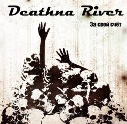 Deathna River : Za Svoy Schot